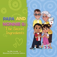 Papa and Nonnie G: The Secret Ingredients 1953604102 Book Cover