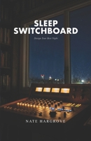 Sleep Switchboard: Design Your Best Night B0GRMNPMVT Book Cover