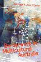 Borderwork in Multicultural Australia 0367717581 Book Cover
