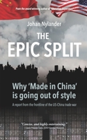The Epic Split – Why ‘Made in China’ is going out of style B08JF5CZ7J Book Cover