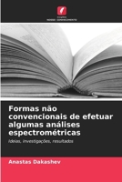Formas não convencionais de efetuar algumas análises espectrométricas (Portuguese Edition) 6207202325 Book Cover