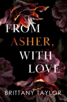From Asher, With Love: Alternate Paperback (NYC Billionaires) B0F3TR4LCQ Book Cover