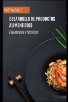 Desarrollo de productos alimenticios: Estrategias y técnicas (Spanish Edition) B0DWRH1QVC Book Cover