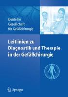 Leitlinien Zu Diagnostik Und Therapie in Der Gefasschirurgie 3642047092 Book Cover