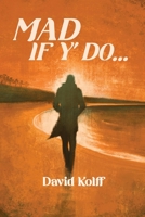 Mad If Y' Do 0473660415 Book Cover