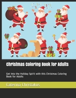 Christmas Coloring Book for Adults: Get Into the Holiday Spirit with this Christmas Coloring Book for Adults (Christmas Coloring Books) 1712429558 Book Cover