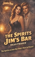 The Spirits At Jim’s Bar: Featuring OM DARKE Paranormal Investigator B0CCCX5LYK Book Cover