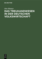 Das Treuhandwesen in der deutschen Volkswirtschaft 3112407318 Book Cover