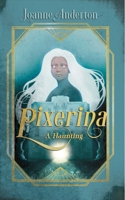 Pixerina : A Haunting 196784612X Book Cover