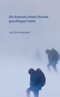 Als Kennets letzte Stunde geschlagen hatte 9178512689 Book Cover