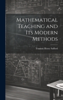 Mathematical Teaching and Its Modern Methods 1021998893 Book Cover