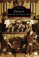 Detroit: Ragtime and the Jazz Age 0738561134 Book Cover
