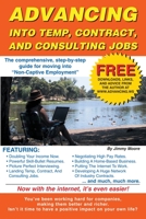 Advancing Into Temp, Contract, and Consulting Jobs 0595130054 Book Cover