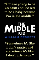 The Middle Kid 1517262941 Book Cover