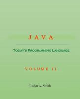Java: Today's Programming Language Volume II 0997817224 Book Cover