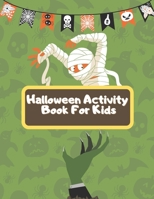 Halloween Activity Book For Kids: A Fun Counting & Matching Games & Wordsearch & Soduko & Mazes Puzzles & Coloring Pages For children Age 4-12: Dot to B08L4FL519 Book Cover