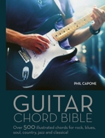 Guitar Chord Handbook: Over 500 illustrated chords for Rock, Blues, Soul, Country, Jazz, & Classical 0785836306 Book Cover