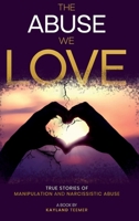 The Abuse We Love B0CMTSGXYS Book Cover
