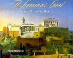 A Luminous Land: Artists Discover Greece 089236467X Book Cover