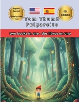 Tom Thumb Pulgarcito Bilingual Fairy Tales: English Spanish Side by Side Text: ESL Resources for Kids Dual Language Immersion and Bilingual Classroom ... English Together (Bilingual English Spanish) B0GMZBSF5P Book Cover