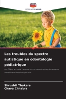 Les troubles du spectre autistique en odontologie pédiatrique (French Edition) 6209710980 Book Cover