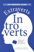 The Job Seekers Guide for Extraverts and Introverts, Advice for Boomers, Gen Xers and Millennials 1624220258 Book Cover