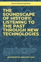 The Soundscape Of History: Listening To The Past Through New Technologies 178795966X Book Cover