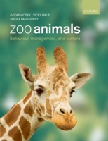 Zoo Animals: Behaviour, Management and Welfare 0199233063 Book Cover