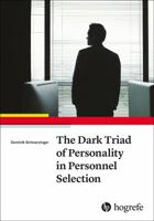 The Dark Triad of Personality in Personnel Selection 0889376182 Book Cover