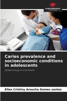 Caries prevalence and socioeconomic conditions in adolescents: Epidemiology in oral health 6205951843 Book Cover
