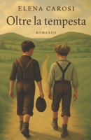 Oltre la tempesta (Italian Edition) B0FLVLGKLQ Book Cover