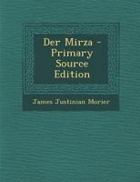 The Mirza, Vol. 1 of 3 (Classic Reprint) 1142095835 Book Cover