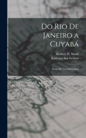 Do Rio de Janeiro a Cuyabá: Notas de um naturalista 101924979X Book Cover