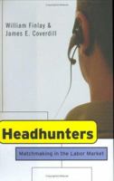 Headhunters: Matchmaking in the Labor Market 0801473799 Book Cover
