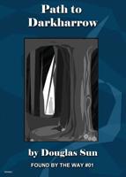 Path to Darkharrow : Found by the Way Module 01 1949976033 Book Cover