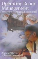 Operating Room Management: Structure, Strategies, & Economics 0815141785 Book Cover