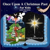 Once Upon A Christmas Past For Kids Judah Tales Series Book I B0B9QTYV4X Book Cover