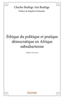 Éthique du politique et pratique démocratique en Afrique subsaharienne (French Edition) 2414114193 Book Cover