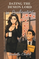 Dating the Demon Lord in Louboutins | Boss Employee Romance: by Isabella Chelsi B0F9Z4PJR5 Book Cover