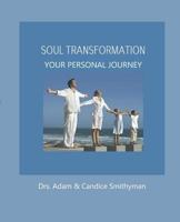 Soul Transformation: A Personal Journey 1790310709 Book Cover