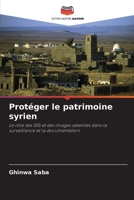 Protéger le patrimoine syrien (French Edition) 6202329297 Book Cover
