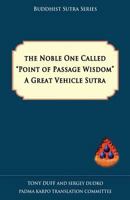 The Noble One Called Point of Passage Wisdom, a Great Vehicle Sutra 9937572584 Book Cover