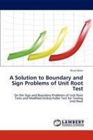 A Solution to Boundary and Sign Problems of Unit Root Test 3659306401 Book Cover