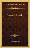 Forward, March! 0548397996 Book Cover