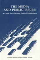 Media and Public Issues: A Guide for Teaching Critical Mindedness 0920354270 Book Cover