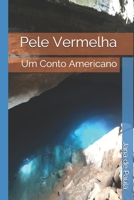 Pele Vermelha: Um Conto Americano (Portuguese Edition) 1697574386 Book Cover