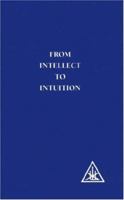 From Intellect to Intuition 0853300089 Book Cover