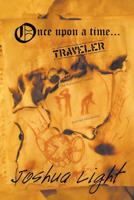 Once Upon a Time Traveler: The Reluctant Tourist and the Hitchhiker 1490855084 Book Cover