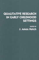 Qualitative Research in Early Childhood Settings 0275951510 Book Cover