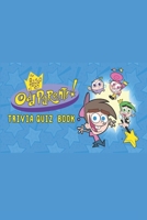 The Fairly OddParents: Trivia Quiz Book B08VRBW4XP Book Cover